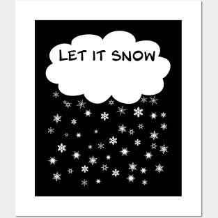 Let it Snow - White Cloud with falling snow crystals Posters and Art